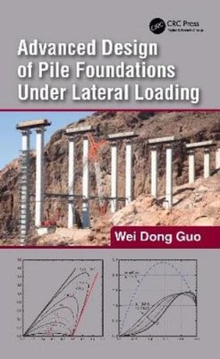 Wei Dong Guo Advanced Design of Pile Foundations Under (Taschenbuch) (US IMPORT)