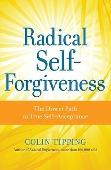 Radical Self-Forgiveness: The Direct Path to True S... | Buch | Zustand sehr gut