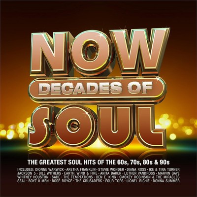 NOW DECADES OF SOUL THE GREATEST SOUL HITS OF THE 60S 70S 80S & 90S AUDIO CD