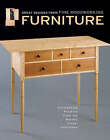 Furniture: Great Designs from Fine Woodworking - Outstanding Projects from the World's Finest Craftsmen by Editors of Fine Woodworking (Paperback, 2006)
