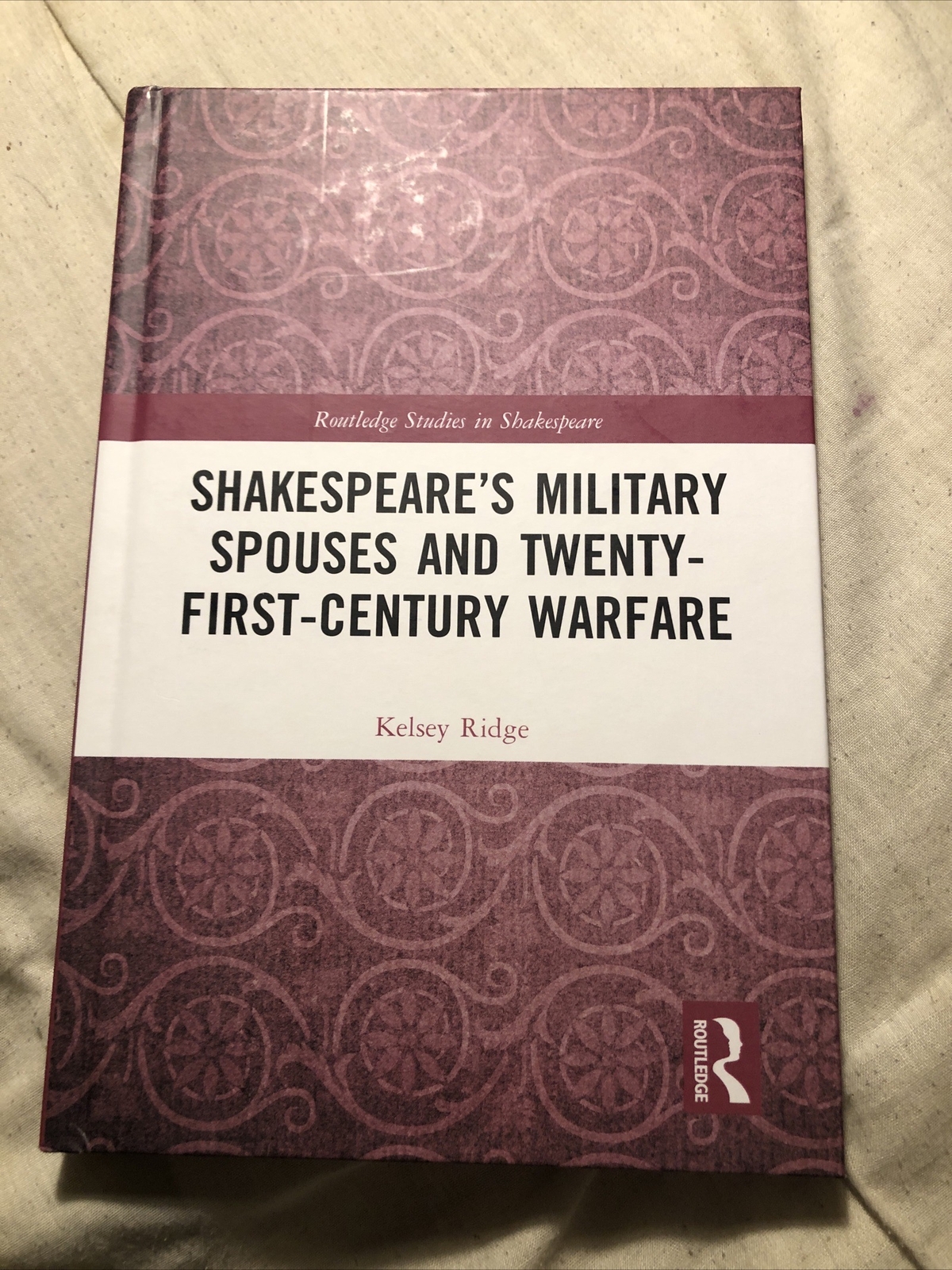 Shakespeare's Military Spouses and Twenty-First-Century Warfare by Kelsey Ridge