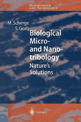 Biological Micro- And Nanotribology: Nature's Solutions by Matthias Scherge: New