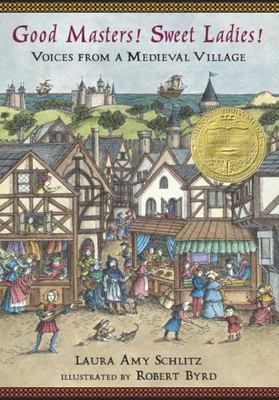 Good Masters! Sweet Ladies!: Voices from a Medieval Village