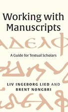 Liv Ingeborg Lied Brent Nongbri Working with Manuscripts (Hardback) (UK IMPORT)