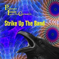 Professor Louie Th - Strike Up The Band - Cd - G3Z