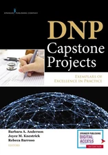 DNP Capstone Projects: Exemplars of Excellence in Practice by Barbara A. Anderso