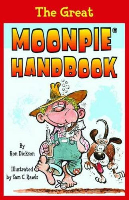Great Moonpie Handbook - Paperback NEW Sam Rawls Ron D 2011-04-15
