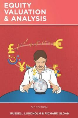 Equity Valuation and Analysis : 5th Edition by Russell Lundholm and Richard...