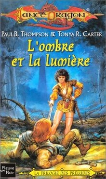 Lance Dragon, tome 7 : LOmbre et la Lumière von Paul-B ... | Buch | Zustand gut