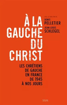 Links von Christus. Die Christen der Linken in, Denis Pelletier und Jean-loui