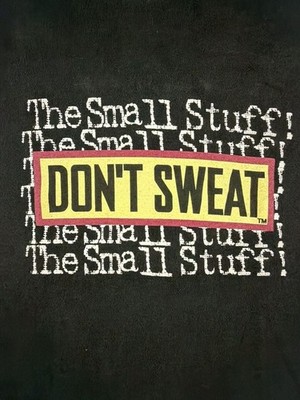 Vintage 90s Fruit of the Loom Don't Sweat The Small Stuff T-Shirt