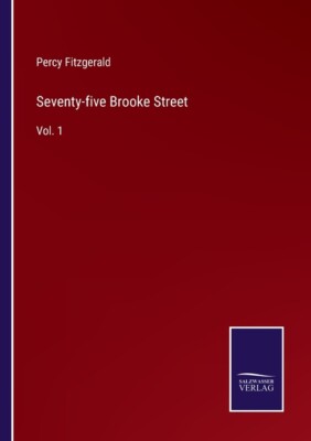 Seventy-Five Brooke Street: Vol  1