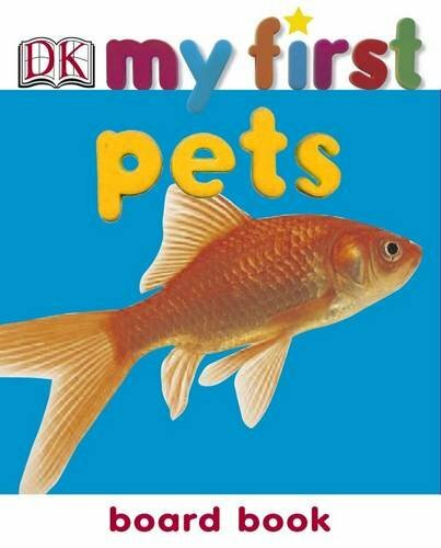 Pets (My First Board Book) by DK Board book Book The Fast Free Shipping