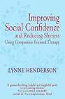 Improving Social Confidence and Reducing Shyness: Using Compassion Focused Therapy by Lynne Henderson (Paperback, 2010)