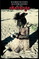 The Hambukushu Rainmakers Of The Okavango Thomas J. Larson Taschenbuch Englisch