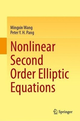 Nonlinear Second Order Elliptic Equations by Mingxin Wang Hardcover Book