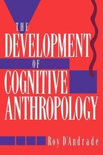 The Development of Cognitive Anthropology by Roy G. D'Andrade (English) Paperbac