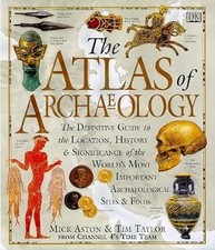 The Atlas of Archaeology, Aston, Mick & Taylor, Tim, Used; Good Book