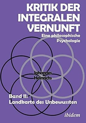 Kritik der integralen Vernunft: Eine philosophische Psychologie. Buch ibidem