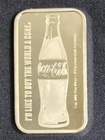 Coca-Cola 1 Oz Silver Bar .999 Fine Silver " I'D Like To Buy The World A Coke "