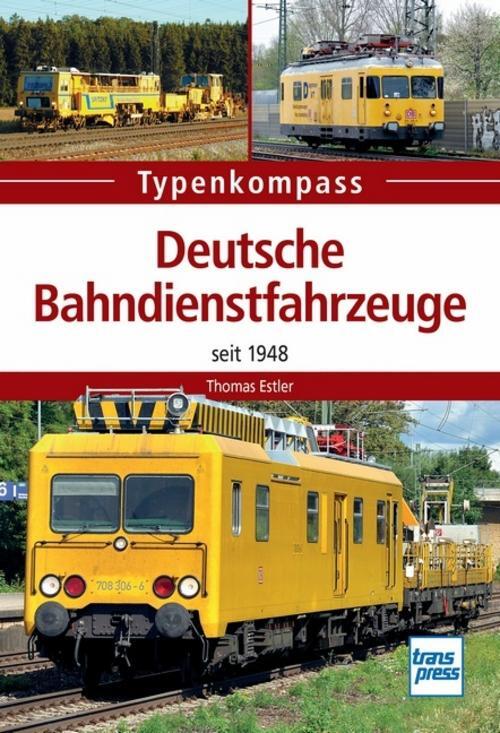 Deutsche Bahndienstfahrzeuge Thomas Estler 9783613715066