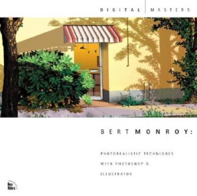 Bert Monroy: Photorealistic Techniques with Photoshop  Illustrator - ACCEPTABLE