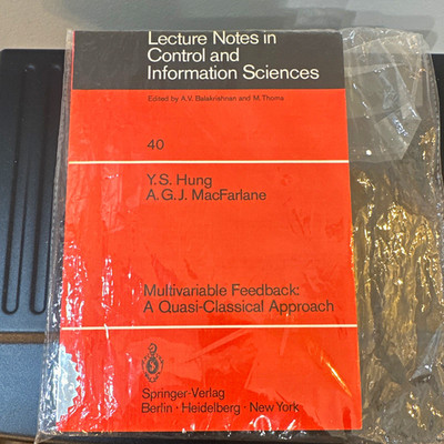 Springer-Verlag Multivariable Feedback Quasi-Classical Hung/MacFarlane LNCI 40