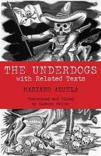 Mariano Azuela The Underdogs (Libro de bolsillo) Hackett Classics