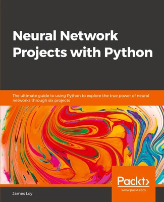 Neural Network Projects with Python | James Loy | Taschenbuch | Englisch | 2019