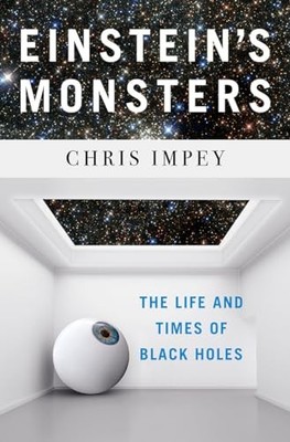Einstein`s Monsters - The Life and Time..., Chris Impey