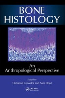Bone Histology An Anthropological Perspective Christian Crowder (U. A.) Buch