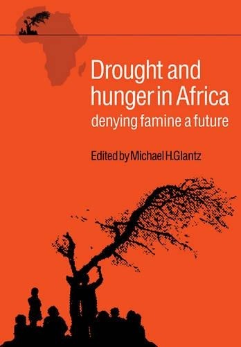 Drought and Hunger in Africa by Michael H. Glantz - 9780521368391