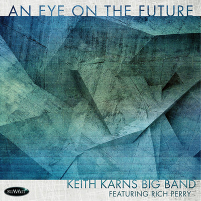 Keith Karns Big Band An Eye On the Future (CD) Album (US IMPORT)