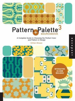 Pattern and Palette Sourcebook 3: A Complete Guide to Choosing the Perfect Colo