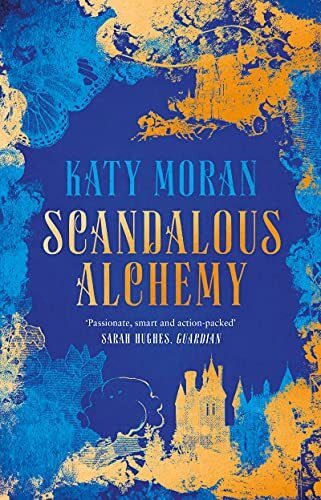 Scandalous Alchemy (The Regency Romance Trilogy) By Katy Moran. - Image 4
