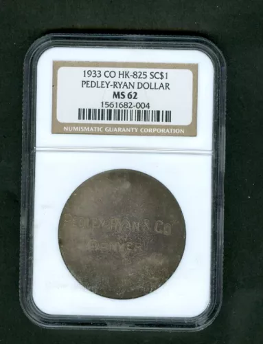 NGC MS 62  1933 SC$1 Colorado So-Called Dollar HK-825 ~ PEDLEY-RYAN DOLLAR