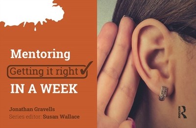 Mentoring: Getting it Right in a Week by Jonathan Gravells (Paperback Book)