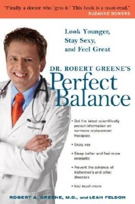 Dr. Robert Greene's Perfect Balance: Look Younger, Stay Sexy, and Fee - GOOD