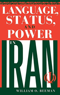 Language, Status, and Power in Iran - HardBack NEW William O. Beem 1986-10-01