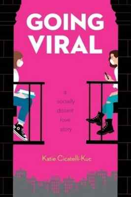 Katie Cicatelli-Kuc Going Viral: A Socially Distant Love Story (Paperback)