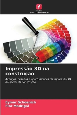 Impresso 3D na construo by Eymar Schoenich (Portuguese) Paperback Book
