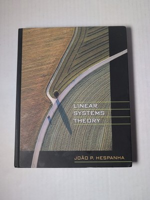 Linear Systems Theory by João P. Hespanha (2009, Hardcover)