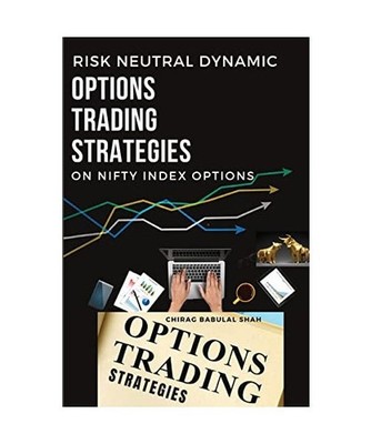 Risk neutral dynamic options trading strategies on nifty index options, Chirag B