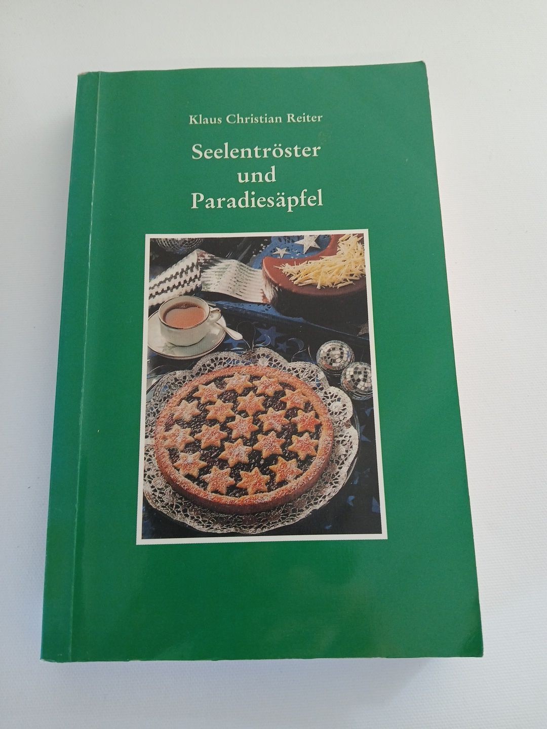 Band 4. Seelentröster und Paradiesäpfel Klaus Christian Reiter: