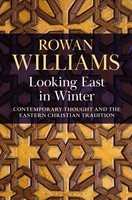 Looking East In Winter | The Rt Hon Rowan Williams | Buch | Gebunden | Englisch