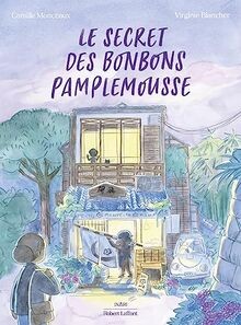 Le Secret des Bonbons pamplemousse von Monceaux, Ca... | Buch | Zustand sehr gut