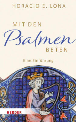 Mit den Psalmen beten | Horacio E. Lona | 2021 | deutsch