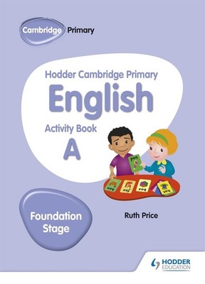 Hodder Cambridge Primary English Activity Book A Foundation Stage by Ruth Price