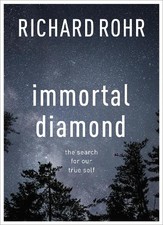 Immortal Diamond: The Search for Our True Self by Rohr, Richard Book The Cheap