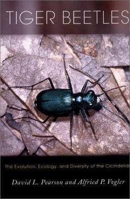 TIGER BEETLES: THE EVOLUTION, ECOLOGY, AND DIVERSITY OF By David L. Pearson VG